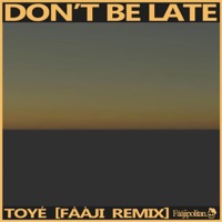 Don't Be Late - Single - Toyé