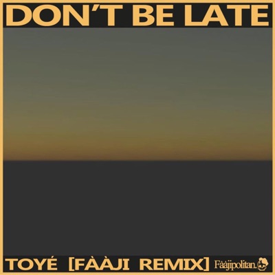 Don't Be Late - Single