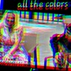 All The Colors - Single