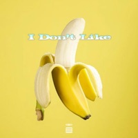I Don't Like - Single - Gktv