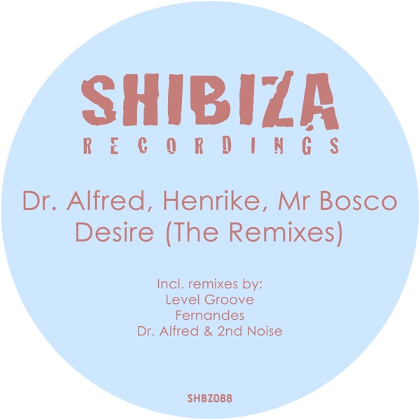 Desire (The Remixes) - Single