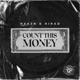 Count This Money HAK3N & HIRAD