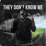 They Don't Know Me - Single