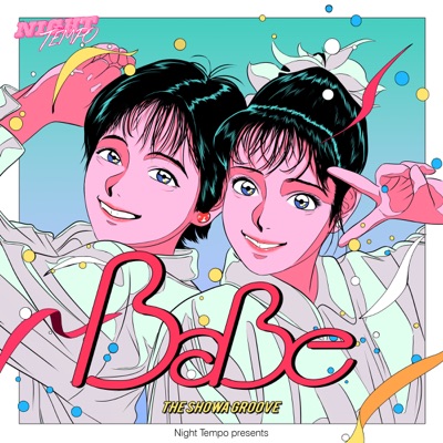 Babe - Night Tempo Presents the Showa Groove - Single