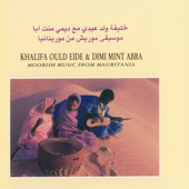 Moorish Music from Mauritania - Khalifa Ould Eide & Dimi Mint Abba