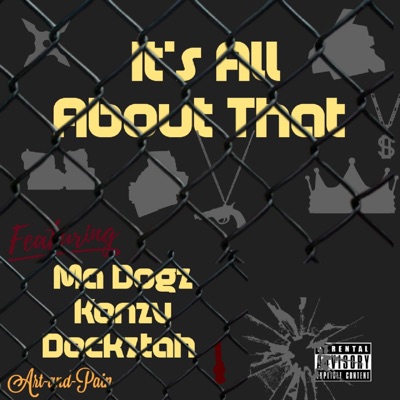 It's All About That (feat. Ma Dogz Kenzy & Deckztah) - Single