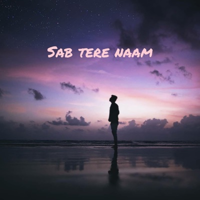 Sab Tere Naam - Single