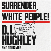 Surrender, White People! - D. L. Hughley &amp; Doug Moe Cover Art