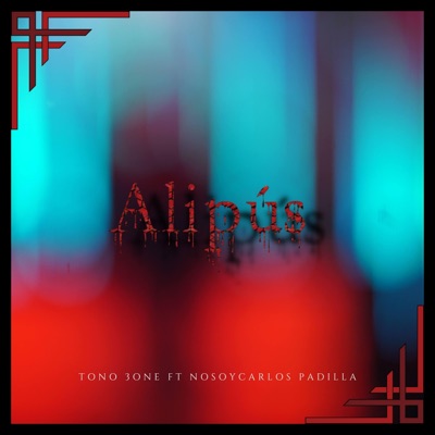 Alipús (feat. Nosoycarlos Padilla) - Single