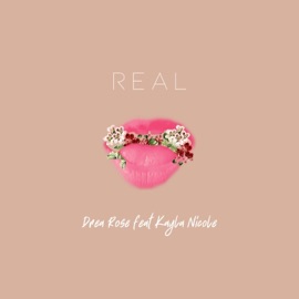 Real (feat. Kayla Nicole) Drea Rose