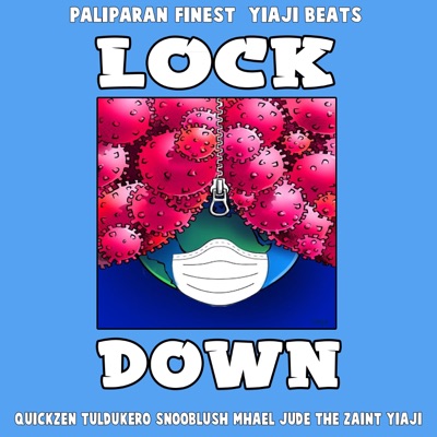 Lockdown (feat. Quickzen, Tuldukero, Snooblush, Mhael, Jude the Zaint & Yiaji) - Single