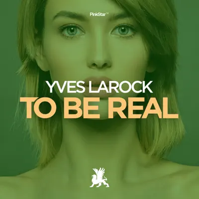 To Be Real - Single - Yves Larock