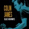 Big Road Blues - Colin James lyrics