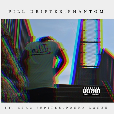 Pill Drifter, Phantom (feat. Stag Jupiter & Donna Lanee) - Single