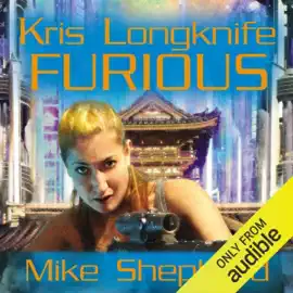 Furious: Kris Longknife, Book 10 (Unabridged)