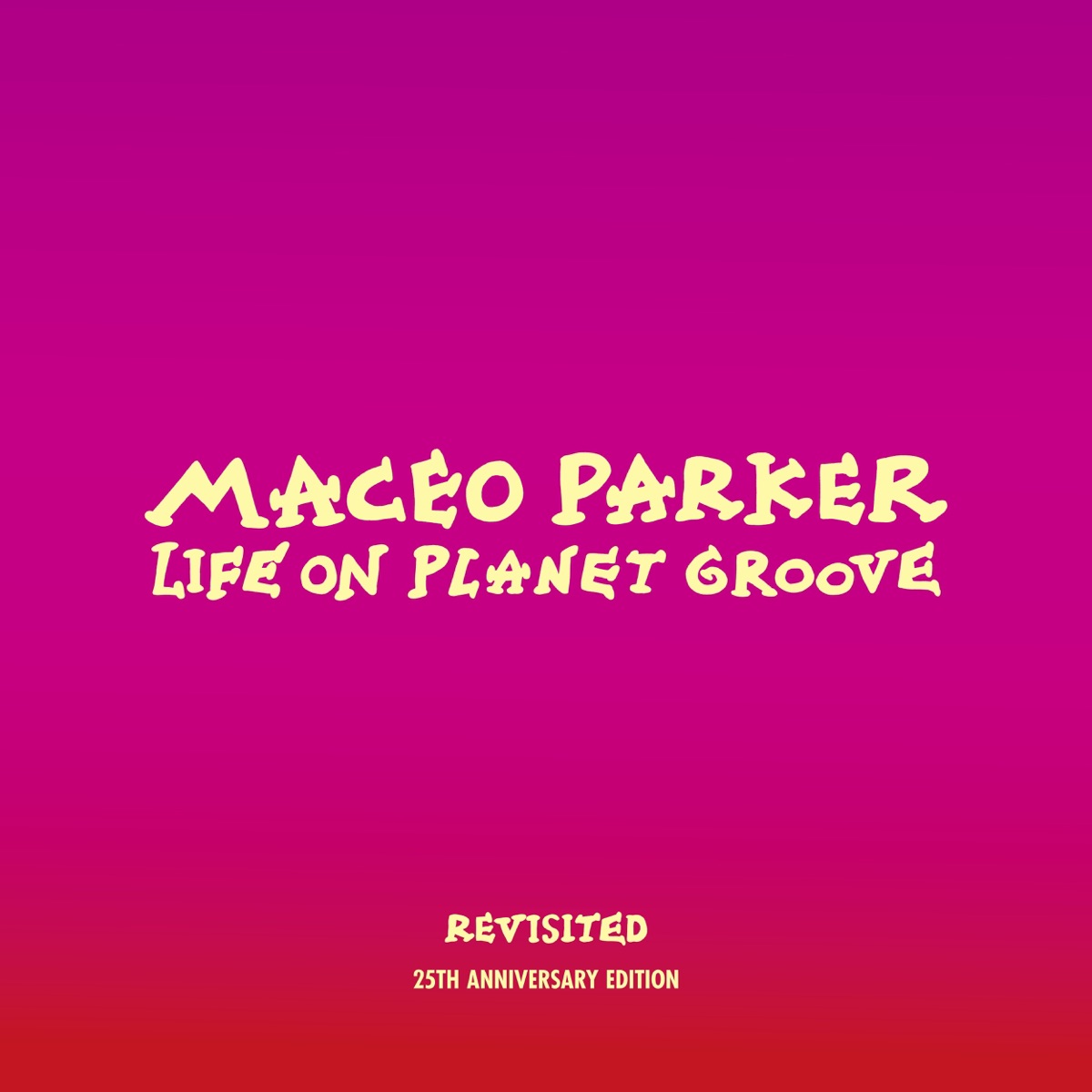 Life On Planet Groove: Revisited (25th Anniversary Edition) [Live] cover