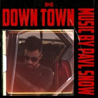 Down Town - Single - Pavl Snow