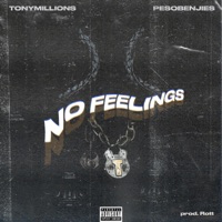 No Feelings (feat. Peso Benjies) - Single - Tony Millions