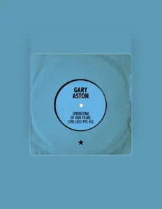 Poslechněte si interpreta Gary Aston, sledujte hudební videa, přečtěte si životopis, podívejte se na data turné a další informace.