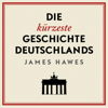 Die kürzeste Geschichte Deutschlands - James Hawes