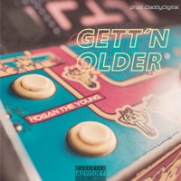 Gett N Older - Single - Hogan The Young