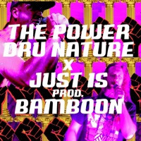 The Power (feat. Just Is) - Single - Dru Nature