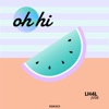 Oh Hi (Remixes)