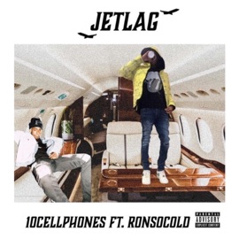 Jet Lag (feat. RonSoCold) 10cellphones
