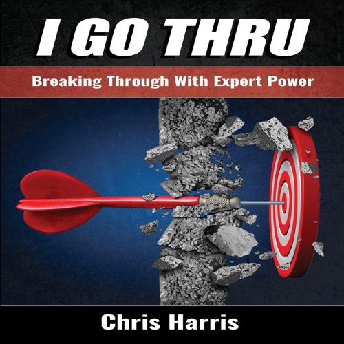 I Go Thru: Breaking Through with Expert Power (Unabridged) cover
