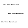 Bored Beat - Aloe Yoroi