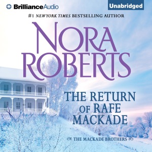 The Return of Rafe MacKade: The MacKade Brothers, Book 1 (Unabridged)