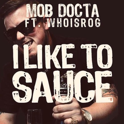 I Like to Sauce (feat. WhoIsRog) - Single