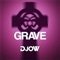 Grave - Djow lyrics