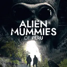 Alien Mummies of Peru (Original Recording)