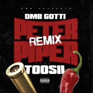 Peter Piper (Remix) [feat. Toosii] - Single