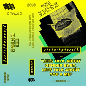 Let's Talk About Gender Baby, Lets Talk About You and Me (Planningtorock Rework) [Remixes] - Single