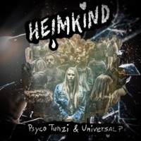 Heimkind - Single - Universal P & Psyco Tunzi