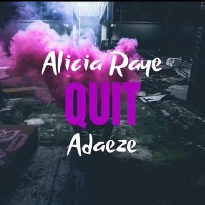 Quit (feat. Adaeze) - Single