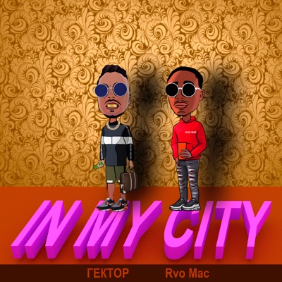 In My City (feat. Rvo Mac) - Single