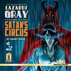The Adventures of Lazarus Gray, Volume 4: Satan's Circus (Unabridged)