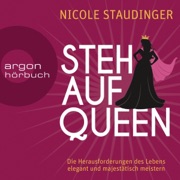 Stehaufqueen: Die Herausforderungen des Lebens elegant und majestätisch meistern - Nicole Staudinger