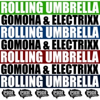 Rolling Umbrella - Single - Gomoha & Electrixx