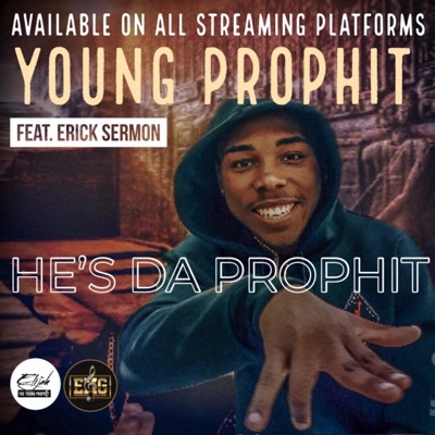 He's Da Prophit Ft Erick Sermon (feat. Erick Sermon) - Single