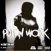 Put in Work (feat. Spinz & BMD 25) - Single - Moran Tha Man