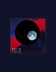 收听 Solid Child、观看音乐视频、阅读小传、查看巡演日期等 ！