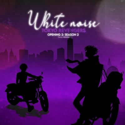 White Noise: Opening 2 (Tokyo Revengers Season 2) - Single