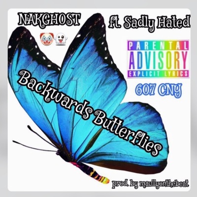 Backwards Butterflies (feat. NAK & Sadly Hated) - Single