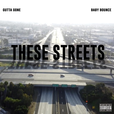 These Streets (feat. Baby Bounce) - Single