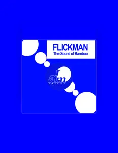 Flickmanを聴いたり、ミュージックビデオを鑑賞したり、経歴やツアー日程などを確認したりしましょう！