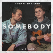 Somebody - Livio Hans & Thomas Hamilton